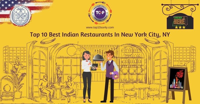 Top 10 Best Indian Restaurants In New York City USA Social Media 