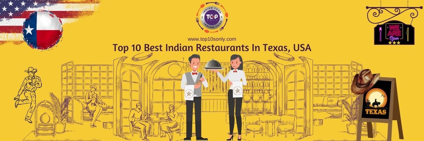 top 10 best indian restaurants in texas, usa