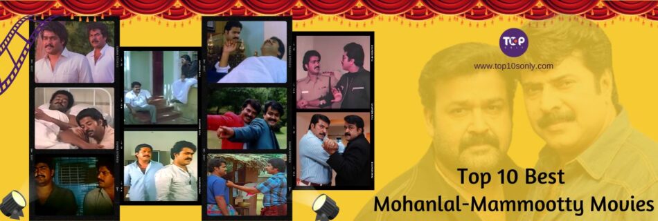 top 10 best mohanlal mammootty combination movies