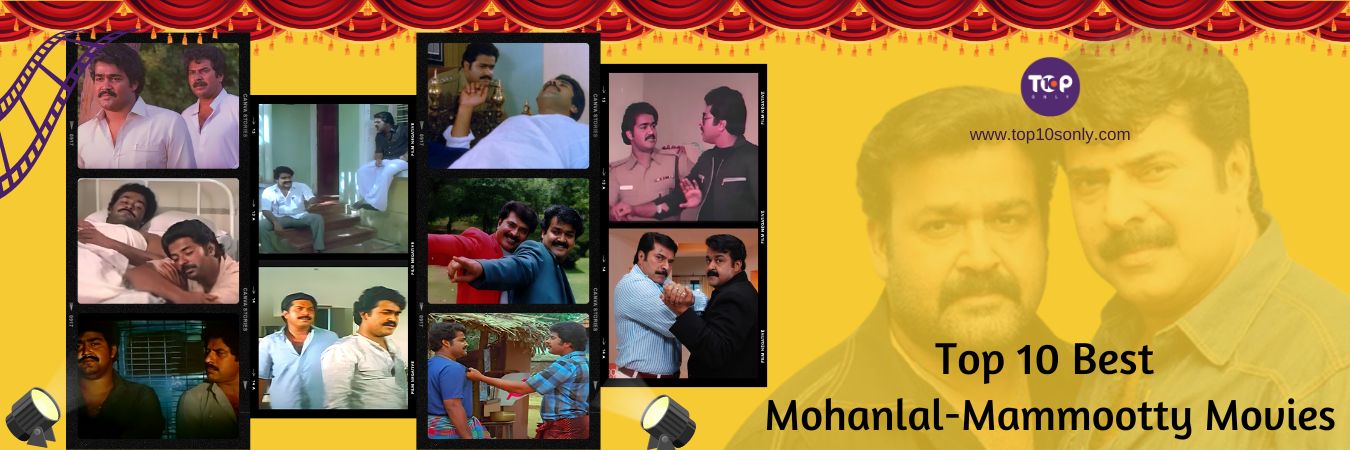 top 10 best mohanlal mammootty combination movies