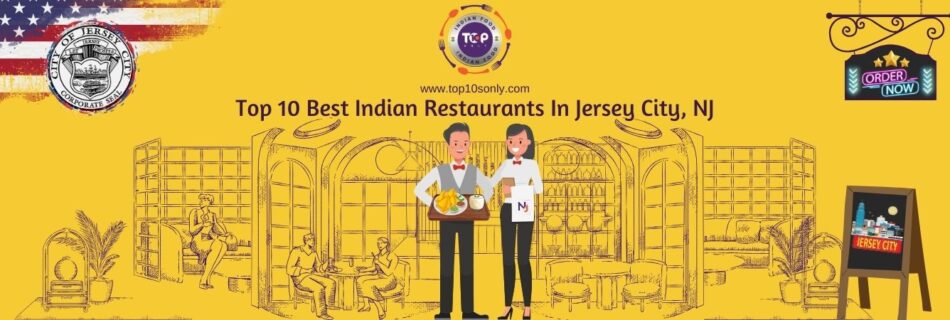 top 10 best indian restaurants in jersey city, nj