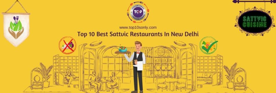 top 10 best sattvic restaurants in new delhi