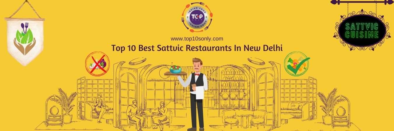 top 10 best sattvic restaurants in new delhi