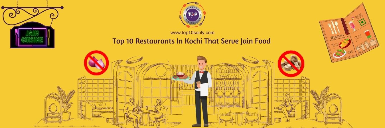 top 10 restaurants in kochi that serve jain food