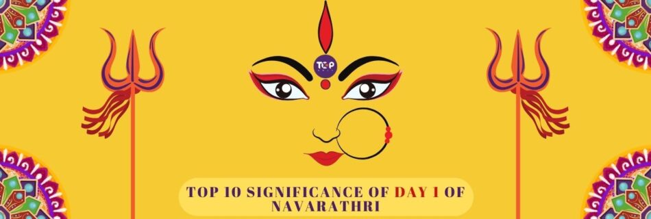 top 10 significance of day 1 of navarathri