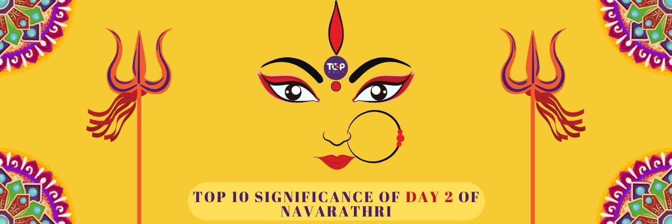 top 10 significance of day 2 of navarathri
