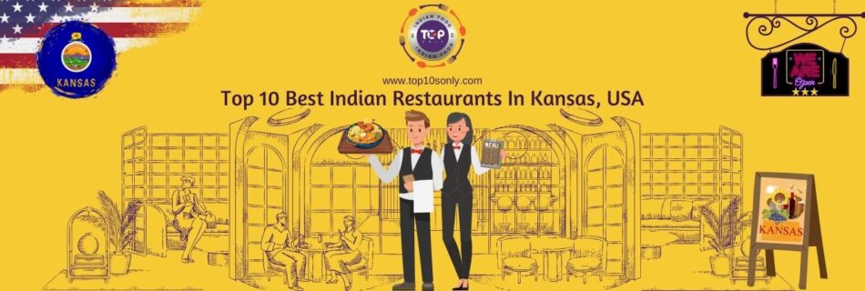 top 10 best indian restaurants in kansas, usa
