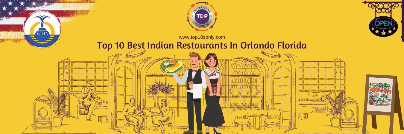 top 10 best indian restaurants in orlando florida