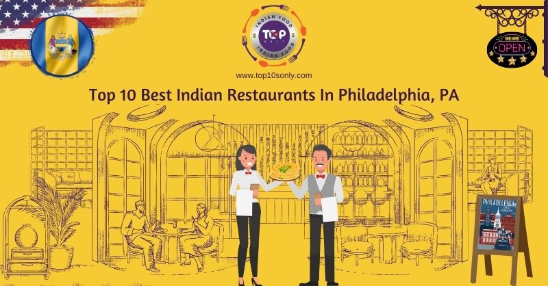 Top 10 Best Indian Restaurants In Philadelphia Pennsylvania Top 10s Only   Top 10 Best Indian Restaurants In Philadelphia PA Social Media 