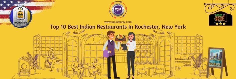 top 10 best indian restaurants in rochester, ny