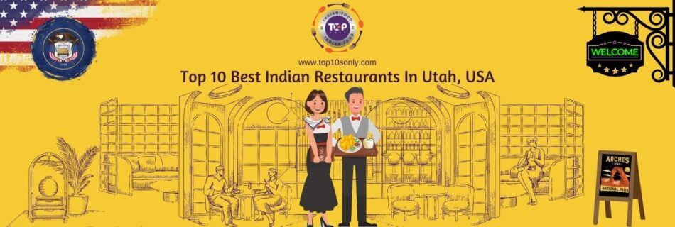 top 10 best indian restaurants in utah, usa