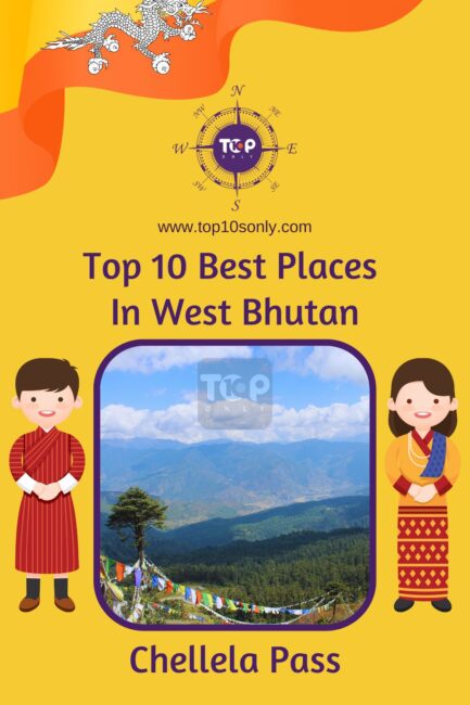 top 10 best places in west bhutan chellela pass
