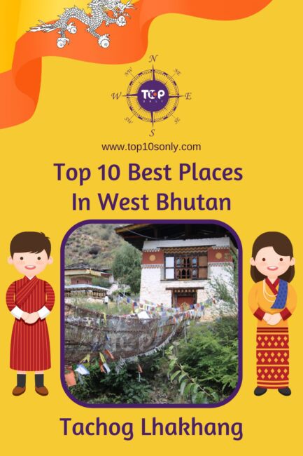 top 10 best places in west bhutan tachog lhakhang