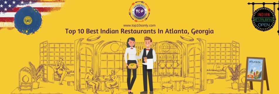 top 10 best indian restaurants in atlanta, georgia