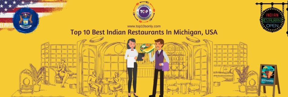 top 10 best indian restaurants in michigan, usa