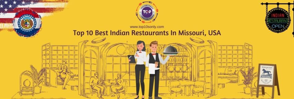 top 10 best indian restaurants in missouri, usa