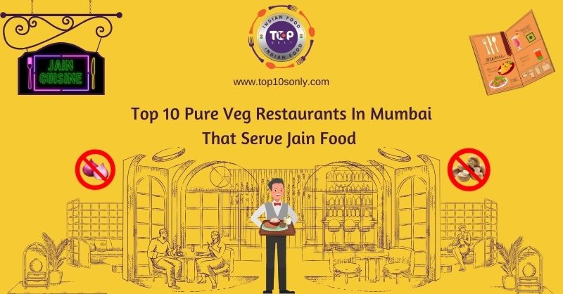 Top 10 Pure Veg Restaurants In Mumbai