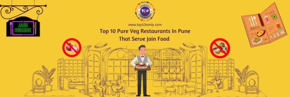 top 10 pure veg restaurants in pune that serve jain food