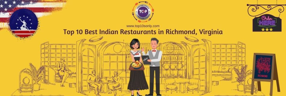 top 10 best indian restaurants in richmond, virginia