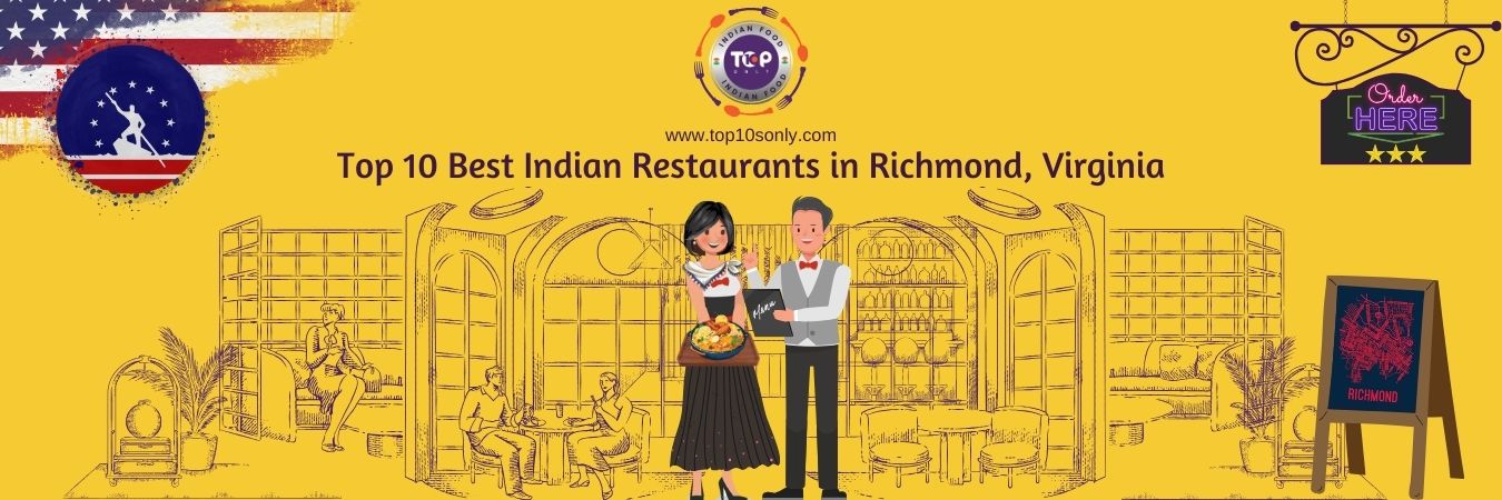 top 10 best indian restaurants in richmond, virginia