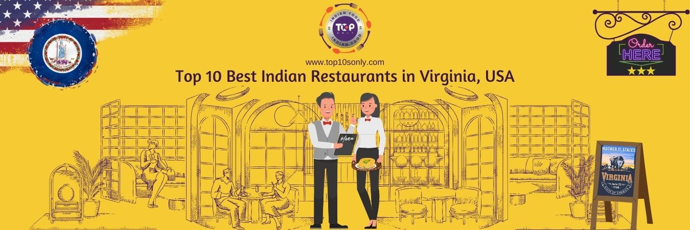 top 10 best indian restaurants in virginia, usa