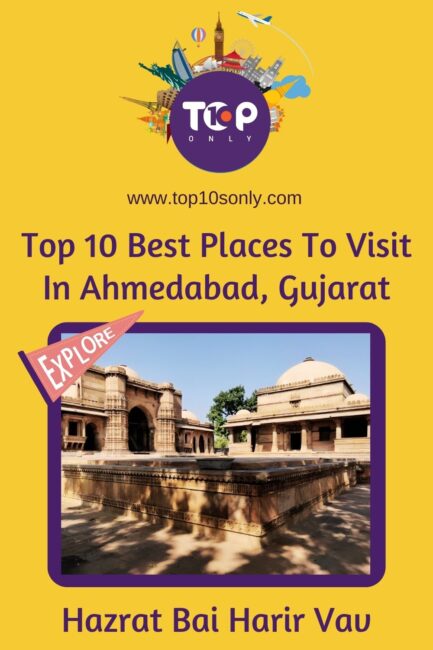 top 10 best places to visit in ahmedabad, gujarat hazrat bai harir vav