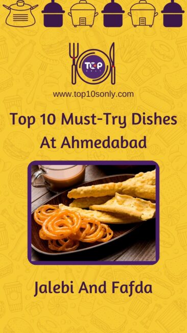 top 10 must try dishes at ahmedabad gujarat jalebi and fafda