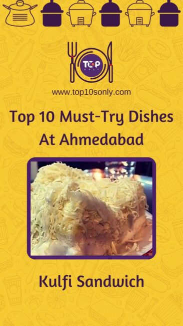 top 10 must try dishes at ahmedabad gujarat kulfi sandwich