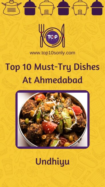 top 10 must try dishes at ahmedabad gujarat undhiyu