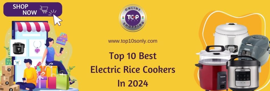 top 10 best electric rice cookers in 2024