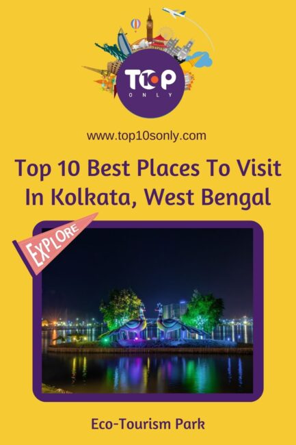 top 10 best places to visit in kolkata, west bengal eco tourism park
