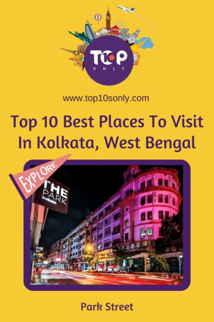 top 10 best places to visit in kolkata, west bengal park street