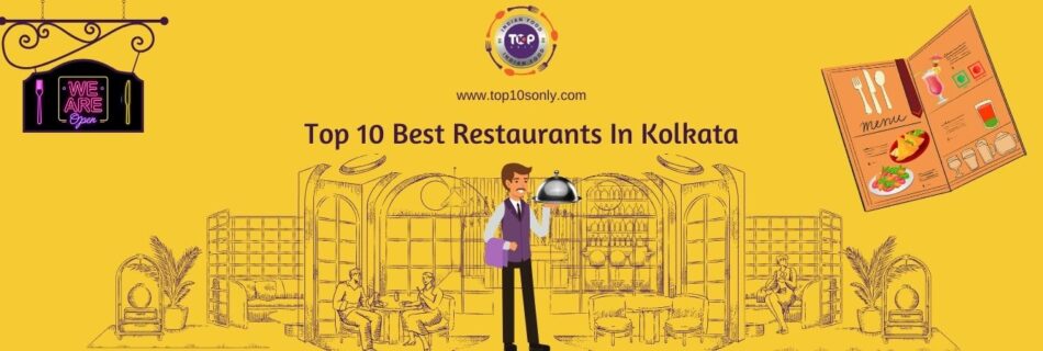 top 10 best restaurants in kolkata