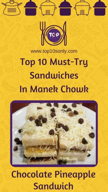 top 10 must try sandwiches in manek chowk chocolate pineapple sandwich