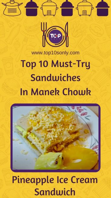 top 10 must try sandwiches in manek chowk pineapple ice cream sandwich