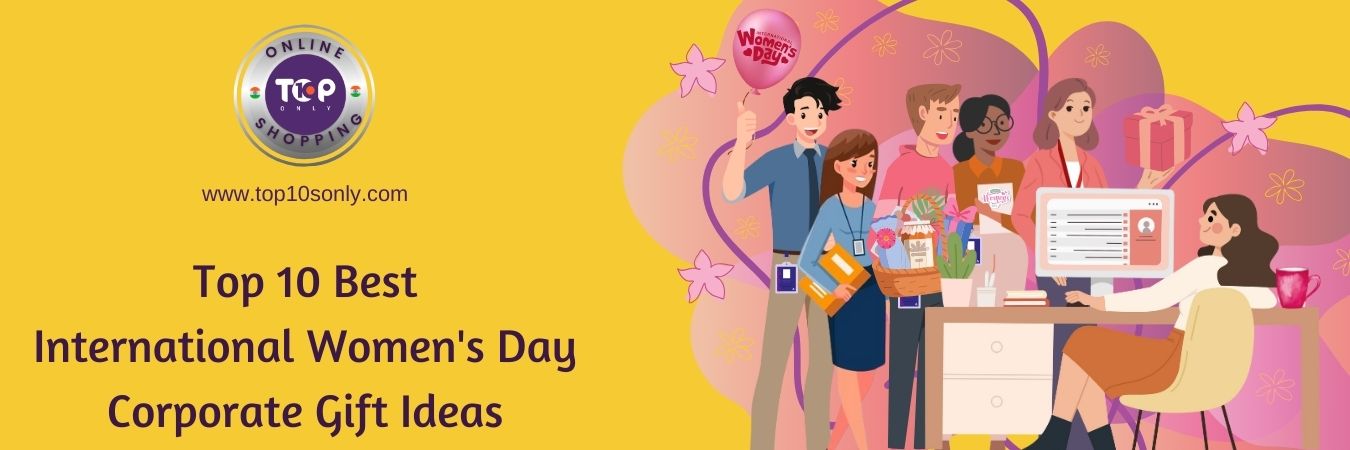 top 10 best international women's day corporate gift ideas