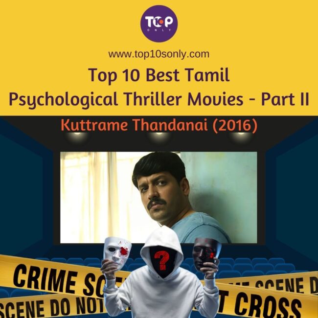 top 10 best tamil psychological thriller movies part ii kuttrame thandanai (2016)