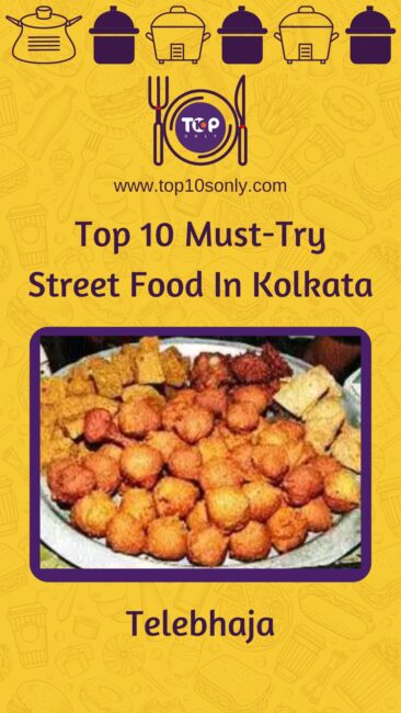 top 10 must try street food in kolkata telebhaja