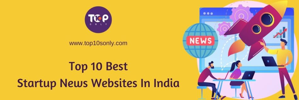 top 10 best startup news websites in india banner