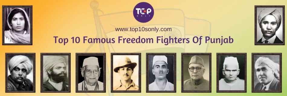 top 10 famous freedom fighters of punjab