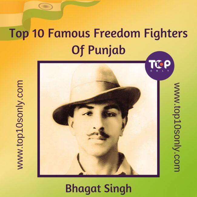 top 10 famous freedom fighters of punjab bhagat singh