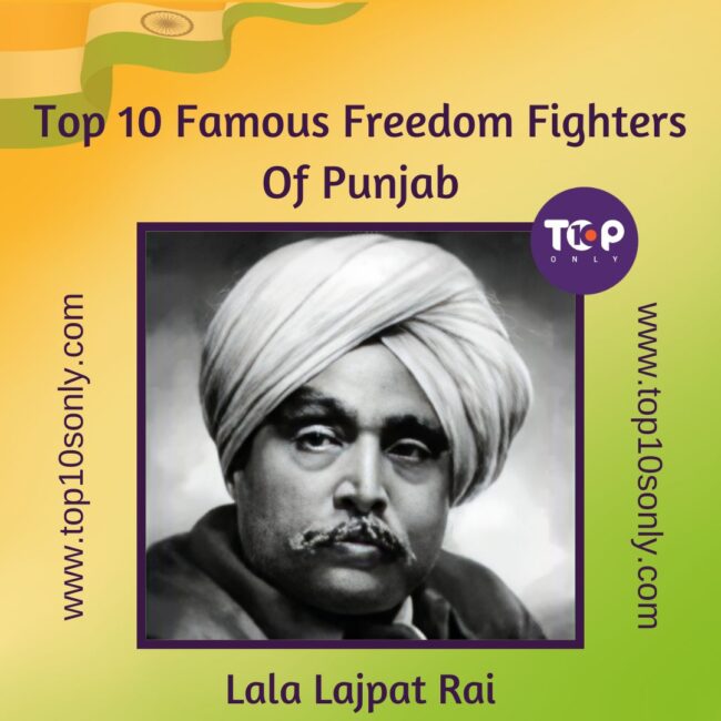 top 10 famous freedom fighters of punjab lala lajpat rai