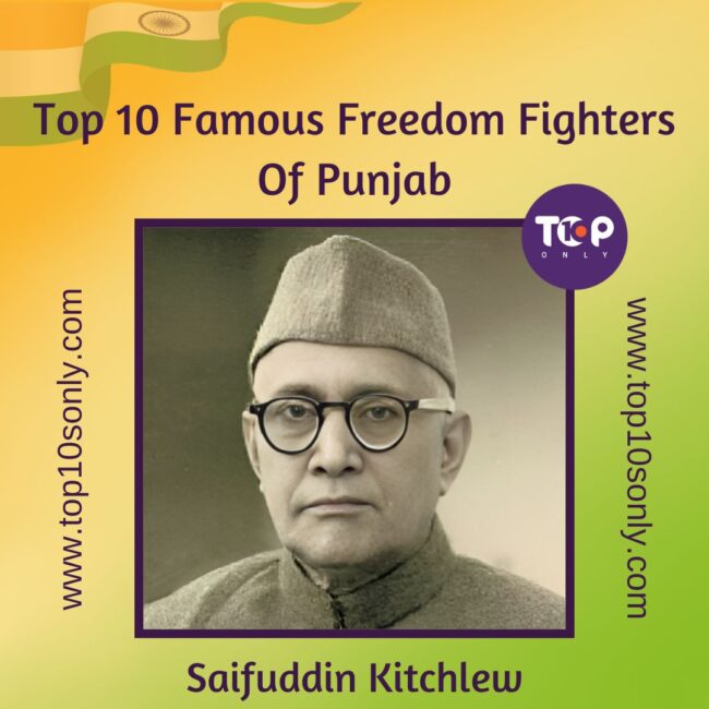 top 10 famous freedom fighters of punjab saifuddin kitchlew