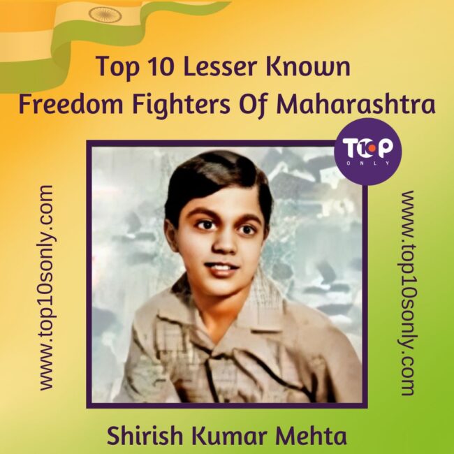 top 10 lesser known freedom fighters of maharashtra shirish kumar mehta