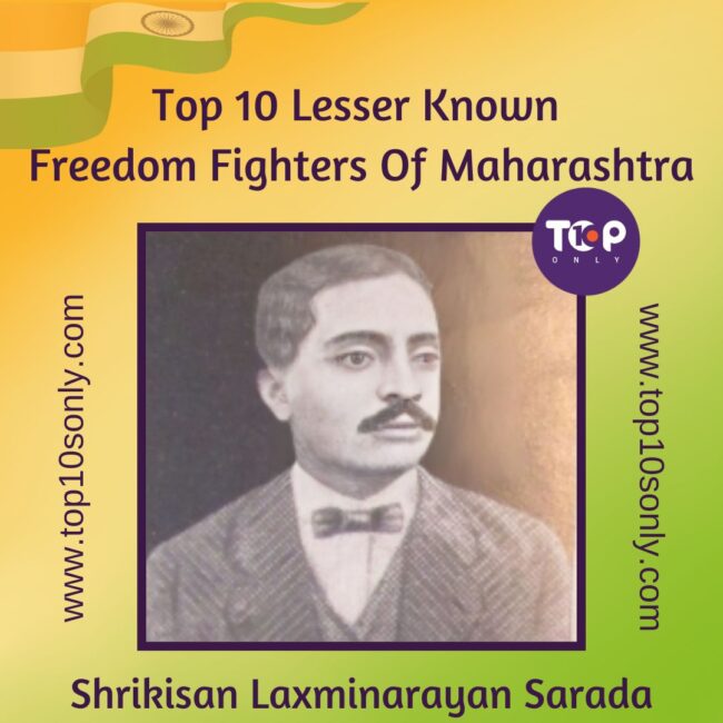 top 10 lesser known freedom fighters of maharashtra shrikisan laxminarayan sarada