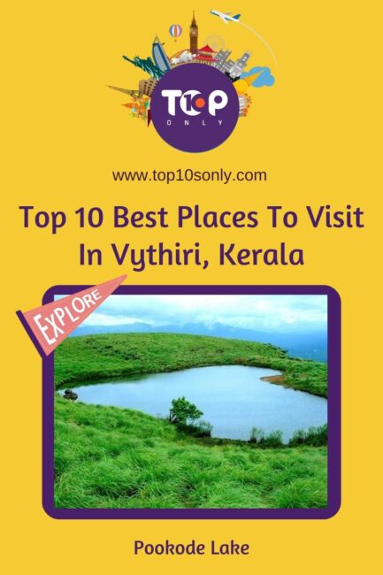 top 10 best places to visit in vythiri, kerala pookode lake pookode lake