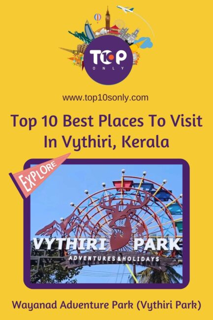 top 10 best places to visit in vythiri, kerala wayanad adventure park (vythiri park)