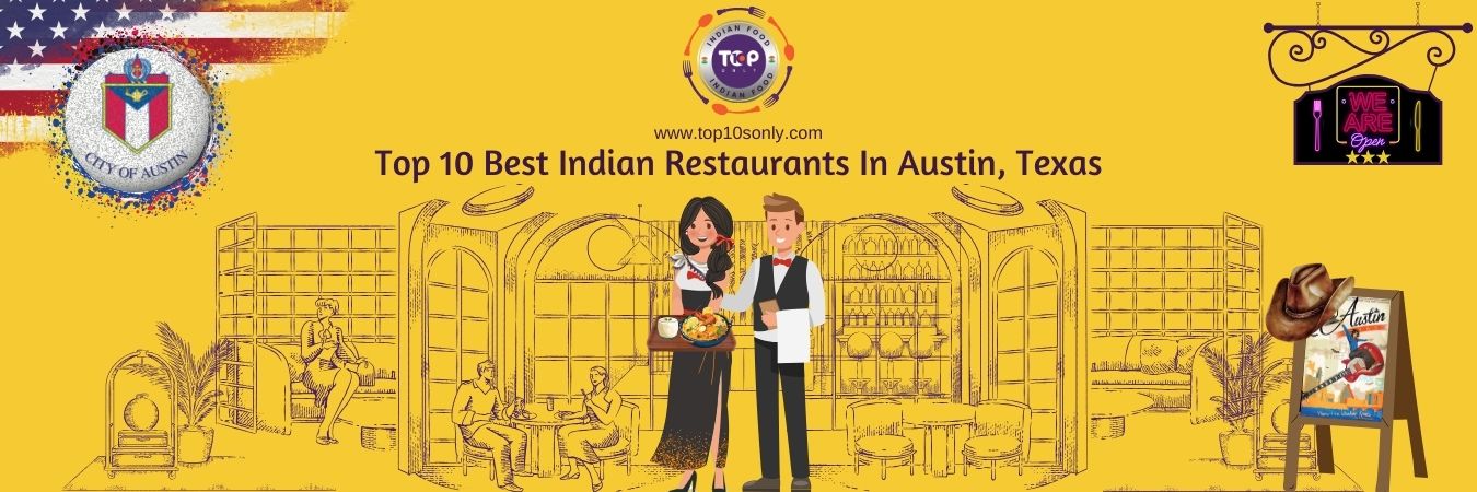 top 10 best indian restaurants in austin, texas