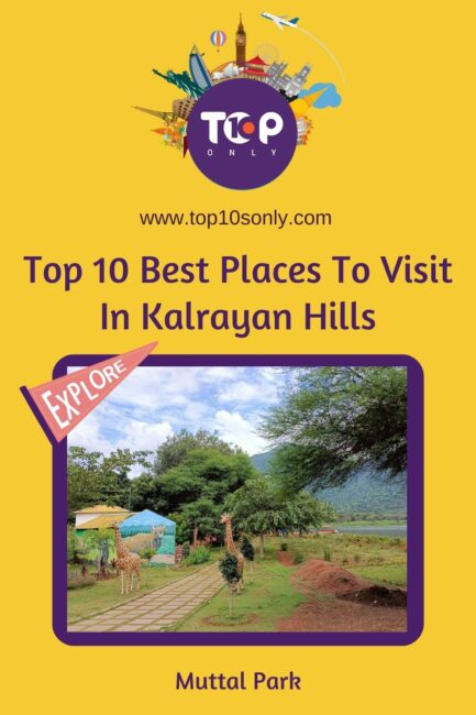 top 10 best places to visit in and around kalrayan hills muttal park