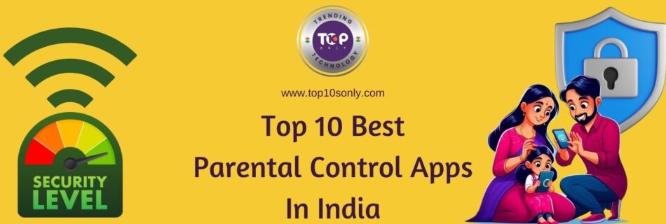 top 10 best parental control apps in india